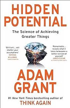 Hidden Potential: The Science Of Achieving Greater Things
