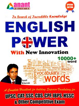 English Power With New Invention 10000 + Words (A Complete Handbook For Building Superior Vocabulary For UPSC, CET, SSC, CDS, CPF, IBPS, HSDC & Other Competitive Exams)