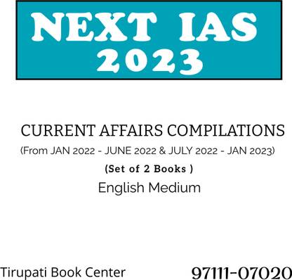 NEXT IAS Current Affairs Compilations From JAN/June & July 2022 - JAN 2023 Set Of 2 Books Photocopy 2023