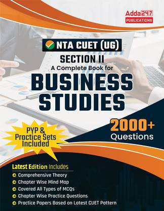 NTA CUET UG SECTION II - Complete Book For Business Studies 2000+ Questions With Detailed Solutions And Previous Year Papers & Practice Sets Included