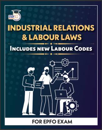 Industrial Relations & Labour Laws For EPFO Exam. (English Edition)