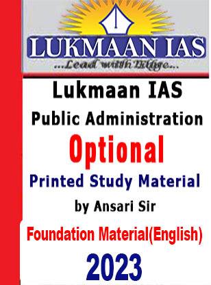 Lukmaan IAS Public Administration Foundation Optional Study Material -2023 By Ansari Sir