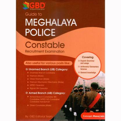 Meghalaya Police Constable Recruitment Examination For Armed [AB] And Unarmed Branch [UB] | Includes Arithmetic And Elementary Science, General English, General Knowledge Etc