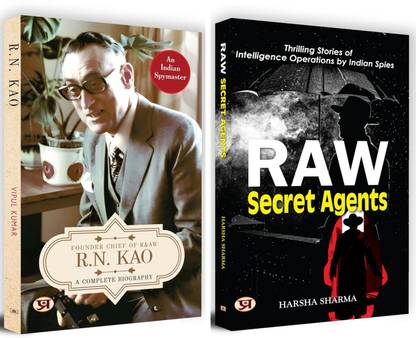 R.N. Kao: Founder Chief Of RAW + Raw Secret Agents: Thrilling Stories Of Intelligence Operations By Indian Spies | Set Of 2 Books