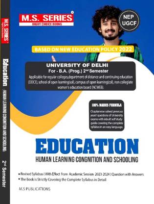 M S Series Delhi University B A Prog 1st Year Education (Human Learning Congnition And Schooling) Semester 2 UGCF/NEP - (SOL & Regular & NCWEB)