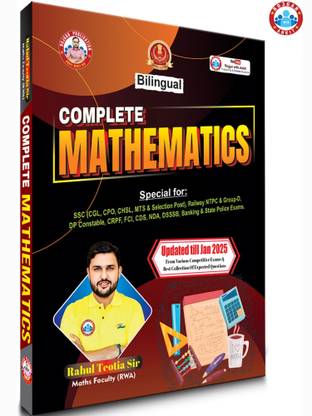 Complete Maths New Updated Book (RWA) | Special For SSC (CGL,CHSL,MTS & Selection Post), Railway NTPC & Group D, DP Constable, CRPF, FCI, CDS, NDA, DSSSB, Banking & State Police Exams | Bilingual |