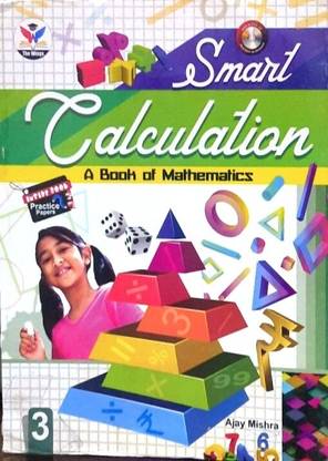 The Wings Smart Calculation Book Of Mathematics 3