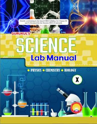 Gurukul's SCIENCE Lab Manual Class - 10 (Physics, Chemistry, Biology)