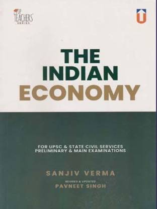 The Indian Economy For Upsc & State Civil Services Preliminary & Main Examinations