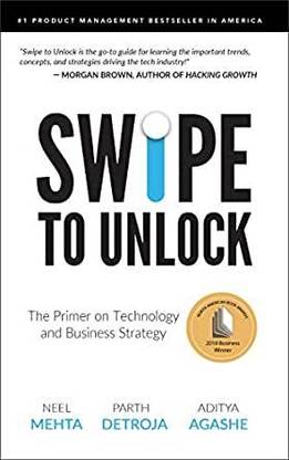 Swipe To Unlock - A Primer On Technology And Business Strategy (English, Paperback, Agashe Aditya)
