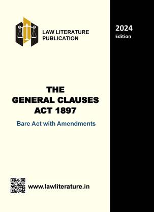 The General Clauses Act 1897 Bare Act 2024 Edition