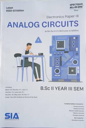 Analog Circuits (Electronics Paper-III) B.Sc II-Year III-Sem, As Per The (O.U) CBCS 2019-20 Syllabus Latest 2022-23 Edition