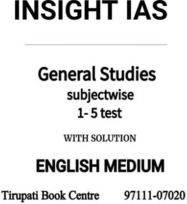 Insight IAS Subjectwise General Studies Prelims Test Series 2023 Latest 1- 5 Test With Solution Civil Service Preparation Photocopy 2024