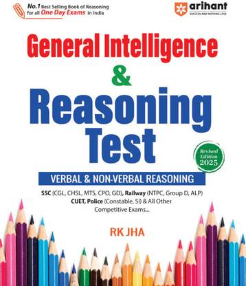 Arihant General Intelligence & Reasoning Test (Verbal & Non Verbal Reasoning) For All One Day Exams | Revised Edition 2025 | Highly Useful For SSC, Railway, CUET, And Other Exams