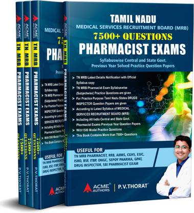 Tamilnadu MRB Pharmacist Exams Syallabuswise 7500+ Practice Previous Year Solved Question Paper Book By Acme Authors® P.V.THORAT™
