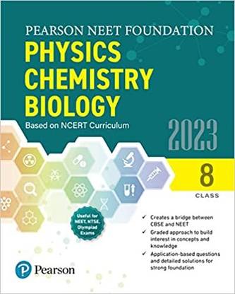 Pearson NEET Foundation Physics, Chemistry & Biology Based On NCERT Curriculum, Useful For NEET, NTSE, Olympiad Exams - Class 8