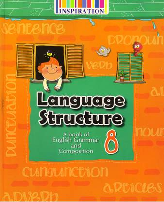Inspiration Language Structure - 8
(A Book Of English Grammar And Composition)