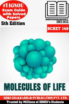 IGNOU BCHET 149 Help Book Molecules Of Life (IGNOU Study Notes/Guidebook Chapter-Wise) For Exam Preparation With Solved Latest Previous Year Question Papers IGNOU BSCG IGNOU BSC Chemistry Bchet149