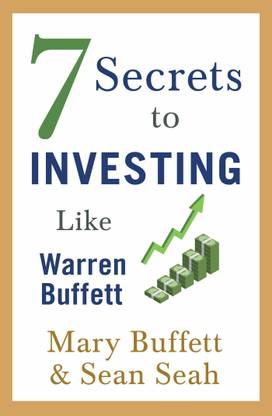 Mary Buffett , Sean Seah | 7 Secret To Investing Like Warren Buffett