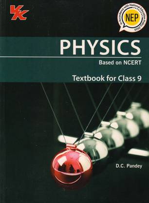 Vk Physics Textbook For Class - 9
(Based On NCERT)