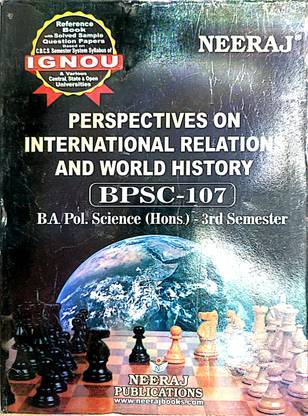 IGNOU B.A POLITICAL SCIENCE (HONS) Help Guide ( BPSC-107, PERSPECTIVES ON INTERNATIONAL RELATIONS AND WORLD HISTORY)