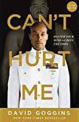Can't Hurt Me"
By David Goggins
