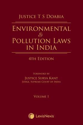 Environmental & Pollution Laws In India | Justice T S Doabia