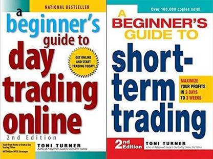 A Beginner's Guide To Day Trading Online 2nd Edition + A Beginner's Guide To Short-Term Trading: Maximize Your Profits In 3 Days To 3 Weeks