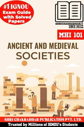 IGNOU MHI 101 Solved Guess Papers From IGNOU Study Material/Help Book/Guidebook Titled Ancient And Medieval Societies For Exam Preparations (Latest Syllabus) IGNOU MAHI Mhi101