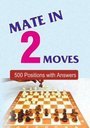 Mate In Two Moves - Chess Exercise Book For Beginners - 500 Puzzles With Answers