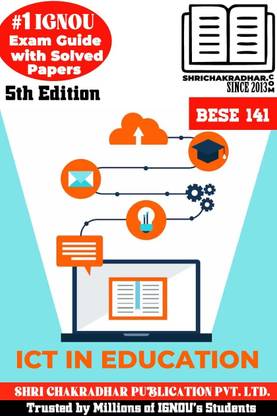 IGNOU BESE 141 Help Book ICT In Education 5th Edition (IGNOU Study Notes/Guidebook Chapter-Wise) For Exam Studies With Solved Previous Year Question Papers IGNOU BAG Education Bese141
