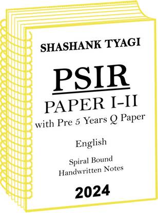 Complete Set PSIR Optional Handwritten Notes By Shashank Tyagi With Previous 5 Years Q For IAS Mains 2024