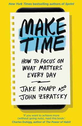 Make Time (Paperback, English, Jake Knapp)
