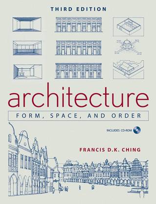 Architecture: Form, Space, And Order