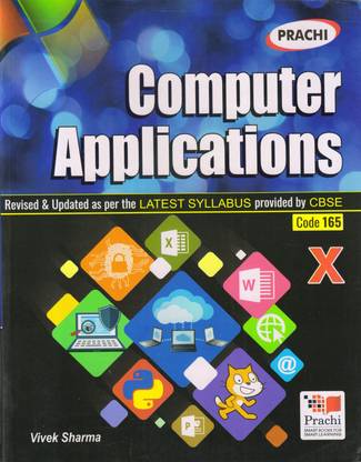 Prachi Computer Applications CLASS - 10 CBSE (Subject Code - 165)