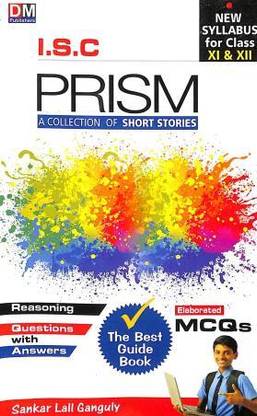 Isc Prism Guide (Short Stories) For Class 11 And 12