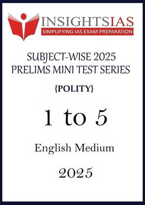 Insight IAS PT 1 To 5 Polity Subject Wise Test Series In English For Prelims 2025