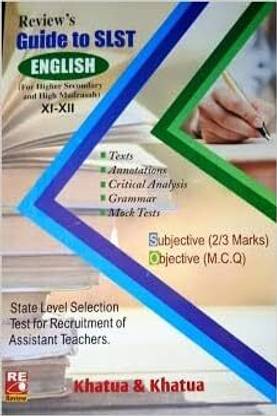 Review's Guide To SLST English ( For Higher Secondary And High Madrasah ) 
XI-XII Texts, Annotations, Critical Analysis, Grammer, Mock Tests
Subject ( 2/3 Marks ) Subject ( MCQ ) 8000+MCQ