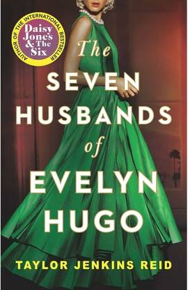 The Seven Husbands Of Evelyn Hugo: A Novel
