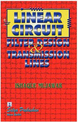 Linear Circuits, Filter Design & Transmission Lines