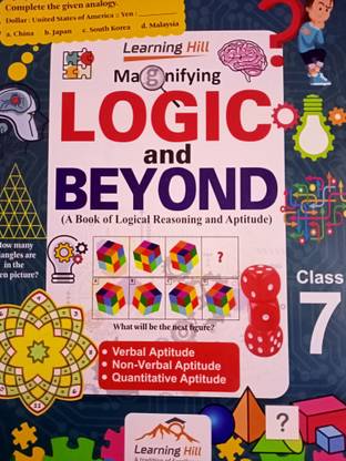 Learning Hill Magnifying LOGIC And BEYOND Class 7 (A Book Of Logical Reasoning And Aptitude)