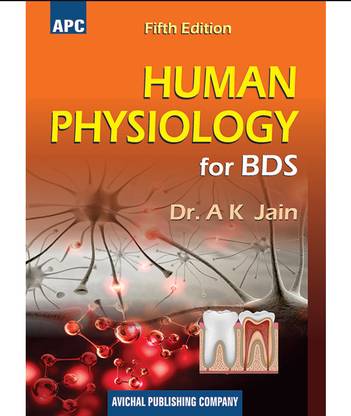 Human Physiology For BDS, 5th Edition By Dr. AK Jain