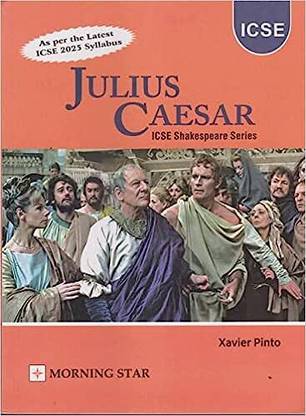 Julius Caesar ICSE Shakespeare Series For Class 9 & 10 (As Per The Latest ICSE 2025 Syllabus)