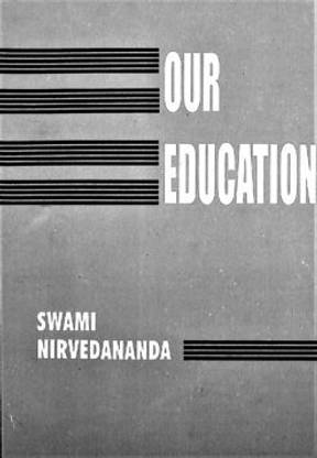 Our Education || Swami Nirvedananda || Advaita Ashrama