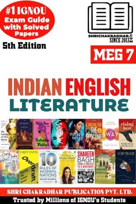 IGNOU MEG 7 Help Book Indian English Literature (5th Edition) (IGNOU Study Notes/Guidebook Chapter-Wise) For Exam Preparations With Solved Previous Year Question Papers (New Syllabus) (Module 4) Including Solved Sample Papers IGNOU MA English (MEG) Meg7