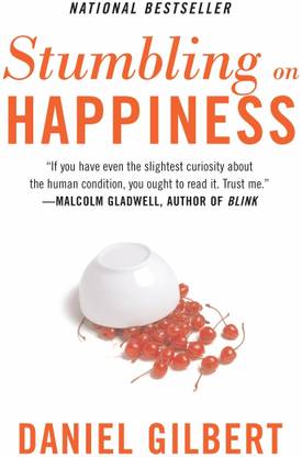 Stumbling On Happiness : Daniel Gilbert
