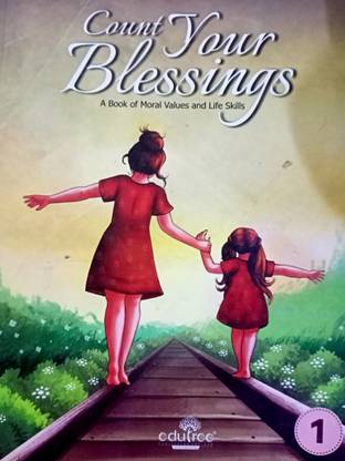 Edutree Count Your Blessings Class 1 (A Book Of Moral Values And Life Skills)