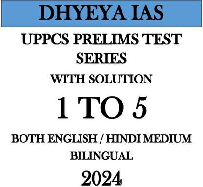 Dheyea Ias Uppcs Test Series 2024 Bilingual