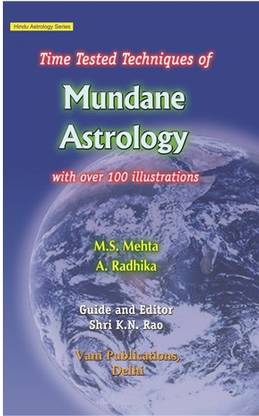 Time Tested Techniques Of MUNDANE ASTROLOGY (E)