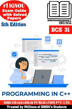 IGNOU BCS 31 Help Book Programming In C++ (IGNOU Study Notes/Guidebook Chapter-Wise) With Latest Solved Previous Year Question Papers IGNOU BCA IGNOU Bachelor Of Computer Applications Bcs31